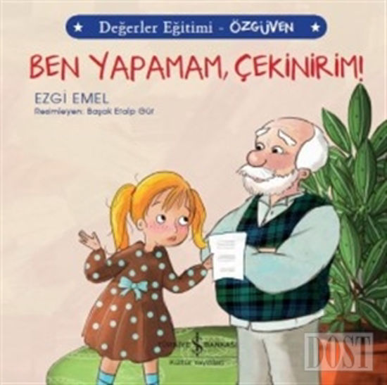 Ben Yapamam Çekinirim! - Değerler Eğitimi Özgüven